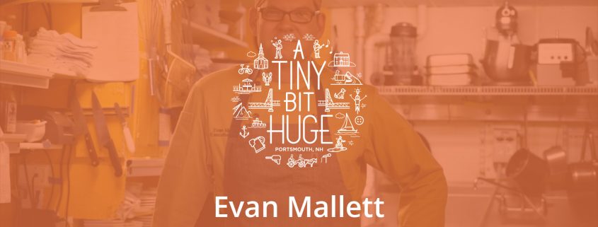 Chef Evan Mallett – A Tiny Bit Huge